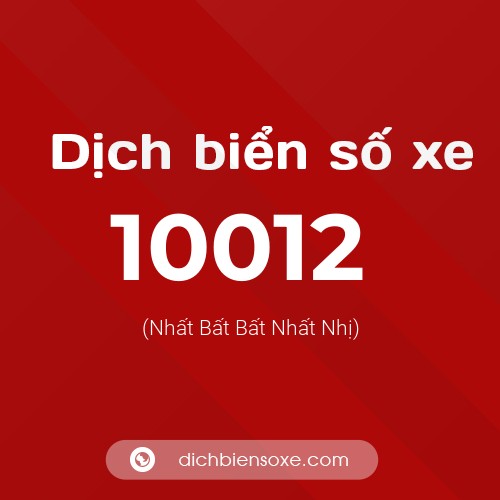 Dịch biển số xe 10012 (Nhất Bất Bất Nhất Nhị)