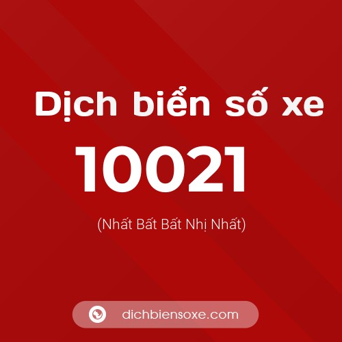 Dịch biển số xe 10021 (Nhất Bất Bất Nhị Nhất)