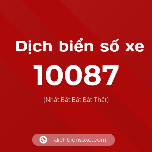 Dịch biển số xe 10087 (Nhất Bất Bất Bát Thất)