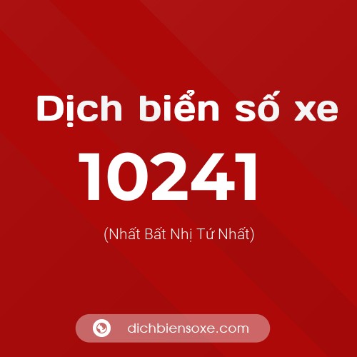 Dịch biển số xe 10241 (Nhất Bất Nhị Tứ Nhất)