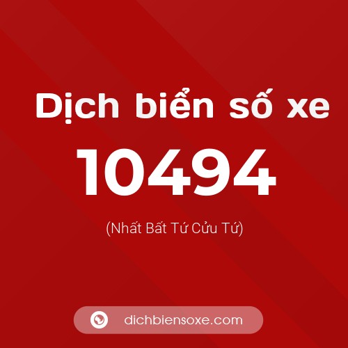 Dịch biển số xe 10494 (Nhất Bất Tứ Cửu Tứ)