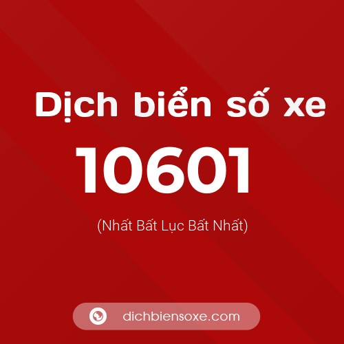 Ý nghĩa biển số xe 10601 là gì? - Dịch biển số xe