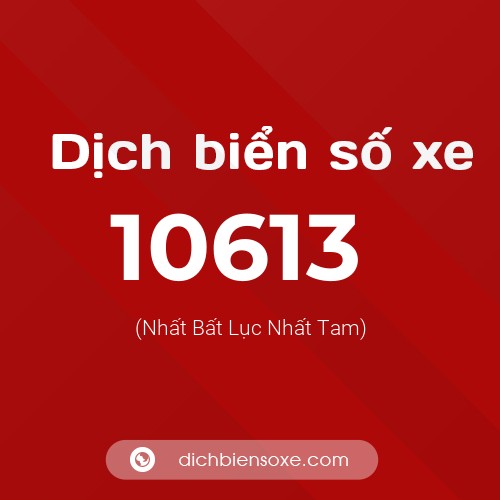 Ý nghĩa biển số xe 10613 là gì? - Dịch biển số xe