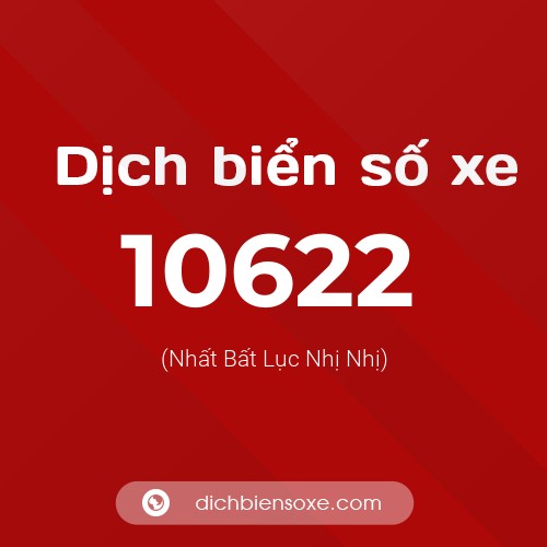 Ý nghĩa biển số xe 10622 là gì?