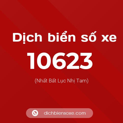 Ý nghĩa biển số xe 10623 là gì?