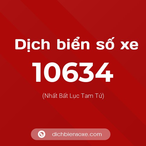 Ý nghĩa biển số xe 10634 là gì?