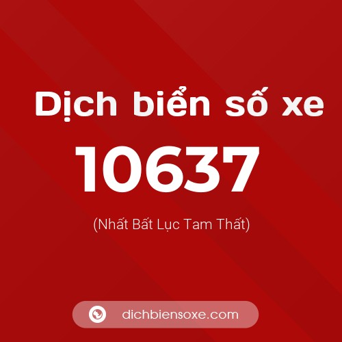 Ý nghĩa biển số xe 10637 là gì?