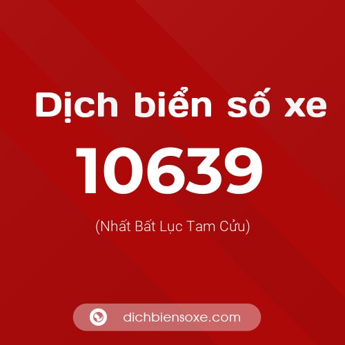 Ý nghĩa biển số xe 10639 là gì?