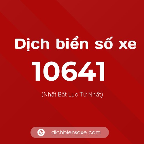 Ý nghĩa biển số xe 10641 là gì?