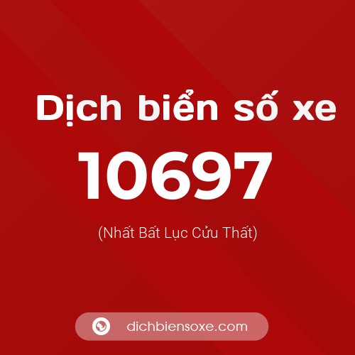 Ý nghĩa biển số xe 10697 là gì?