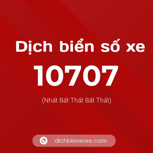 Ý nghĩa biển số xe 10707 là gì?