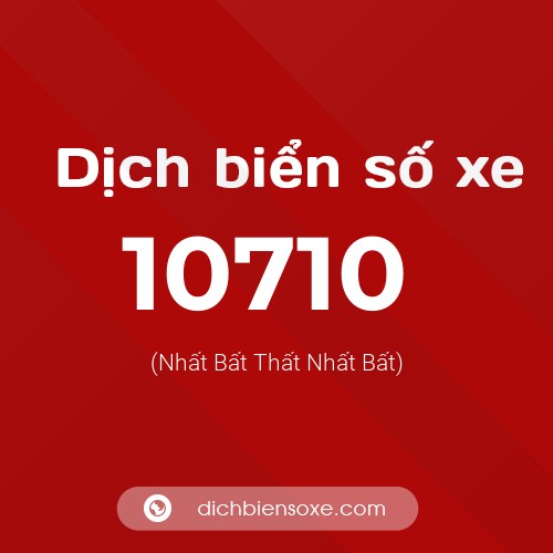 Ý nghĩa biển số xe 10710 là gì?