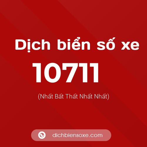 Ý nghĩa biển số xe 10711 là gì?
