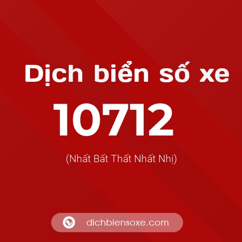 Ý nghĩa biển số xe 10712 là gì?