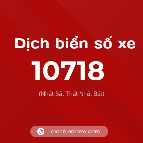 Ý nghĩa biển số xe 10718 là gì?