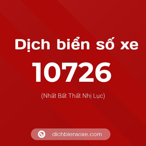 Ý nghĩa biển số xe 10726 là gì?