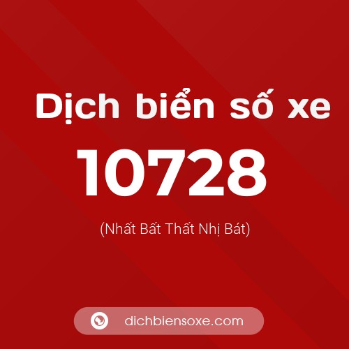 Ý nghĩa biển số xe 10728 là gì?