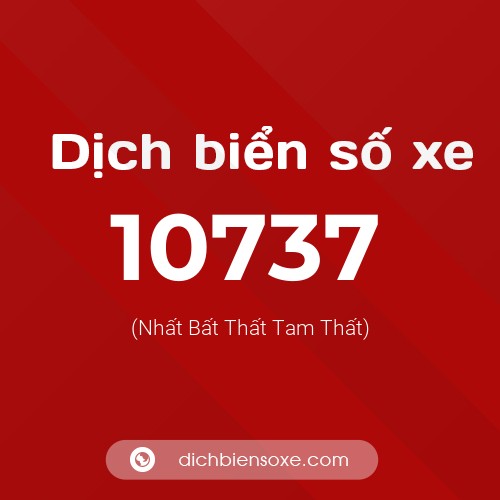 Ý nghĩa biển số xe 10737 là gì?