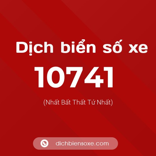 Ý nghĩa biển số xe 10741 là gì?