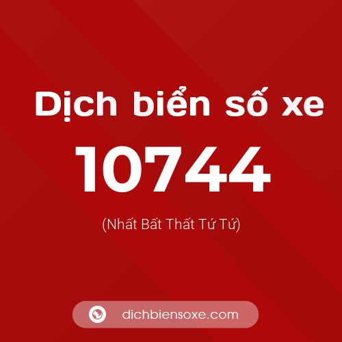 Ý nghĩa biển số xe 10744 là gì?