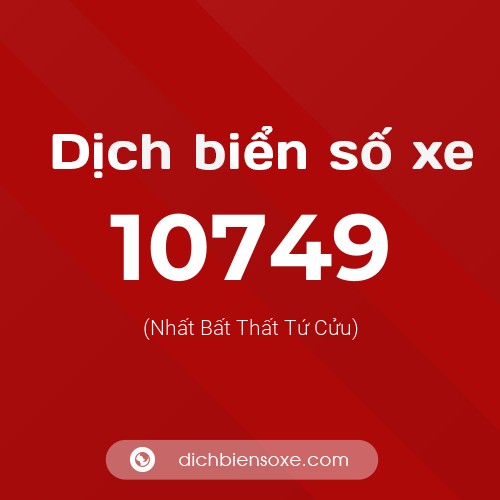 Ý nghĩa biển số xe 10749 là gì?
