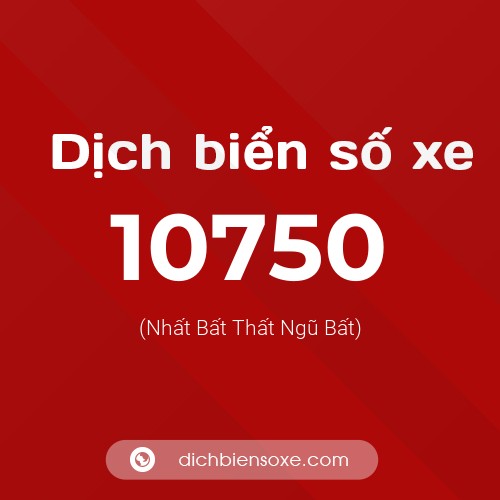Ý nghĩa biển số xe 10750 là gì?