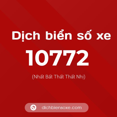 Ý nghĩa biển số xe 10772 là gì?