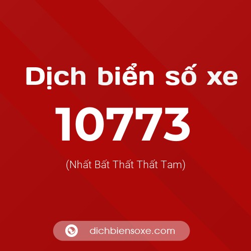 Ý nghĩa biển số xe 10773 là gì?