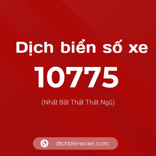Ý nghĩa biển số xe 10775 là gì?