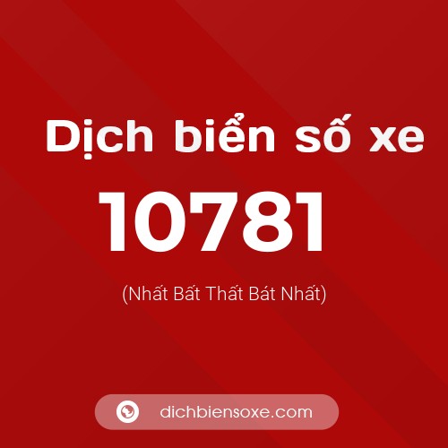 Ý nghĩa biển số xe 10781 là gì?