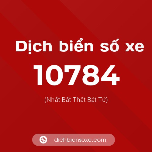 Ý nghĩa biển số xe 10784 là gì?