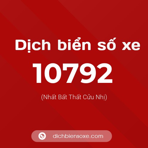 Ý nghĩa biển số xe 10792 là gì?