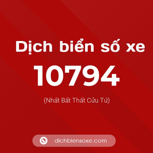 Ý nghĩa biển số xe 10794 là gì?