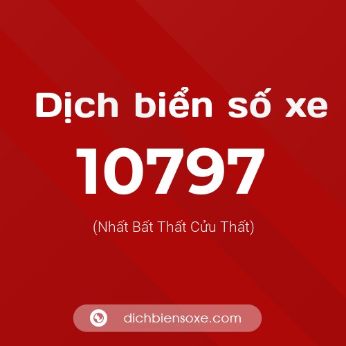 Ý nghĩa biển số xe 10797 là gì?