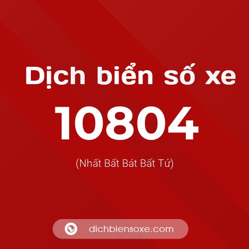Ý nghĩa biển số xe 10804 là gì?