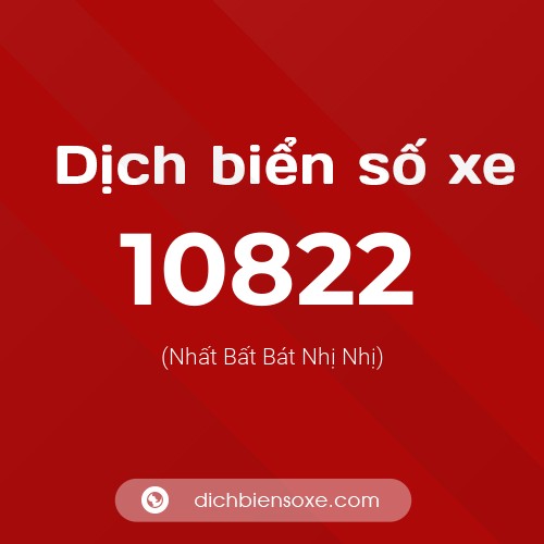 Ý nghĩa biển số xe 10822 là gì?