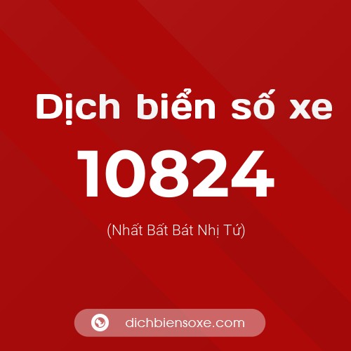 Ý nghĩa biển số xe 10824 là gì?