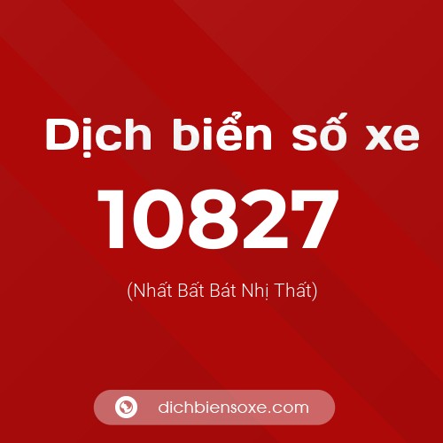 Ý nghĩa biển số xe 10827 là gì?