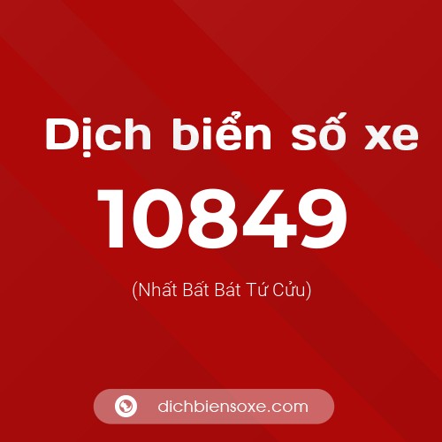 Ý nghĩa biển số xe 10849 là gì?
