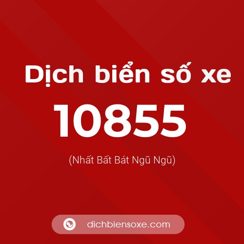 Ý nghĩa biển số xe 10855 là gì?