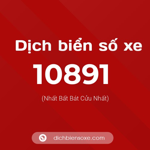 Ý nghĩa biển số xe 10891 là gì?