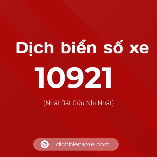 Ý nghĩa biển số xe 10921 là gì?