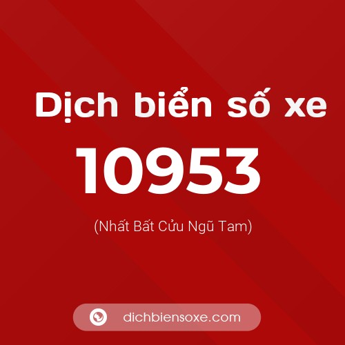 Ý nghĩa biển số xe 10953 là gì?