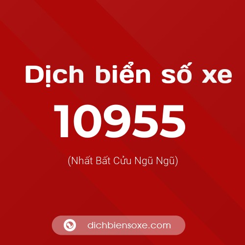 Ý nghĩa biển số xe 10955 là gì?