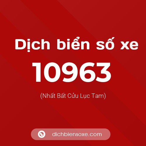 Ý nghĩa biển số xe 10963 là gì?