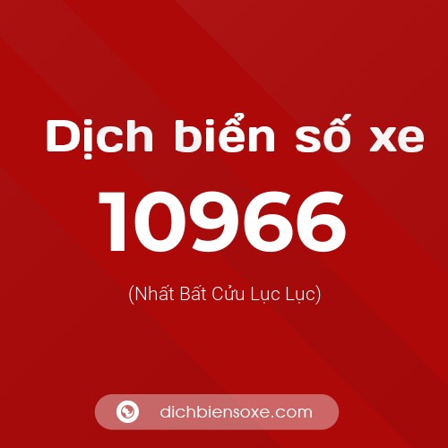 Ý nghĩa biển số xe 10966 là gì?