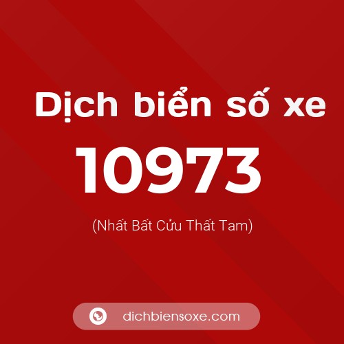 Ý nghĩa biển số xe 10973 là gì?
