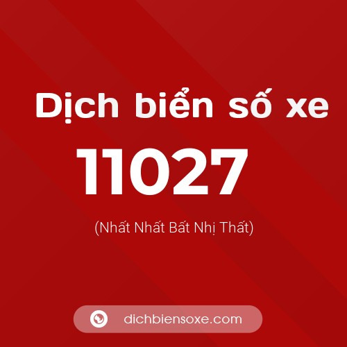 Ý nghĩa biển số xe 11027 là gì?
