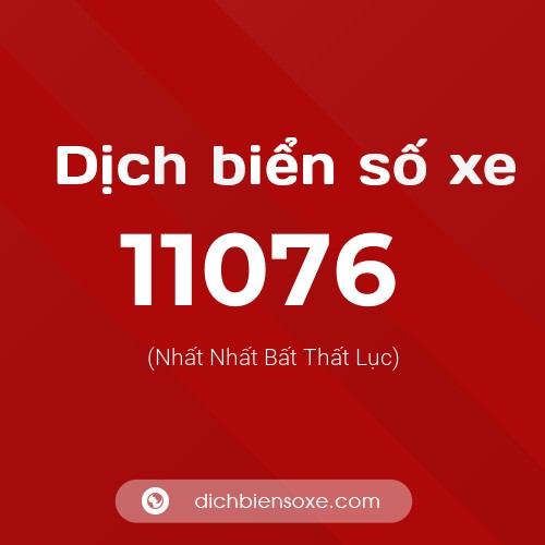 Ý nghĩa biển số xe 11076 là gì?