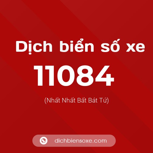 Ý nghĩa biển số xe 11084 là gì?